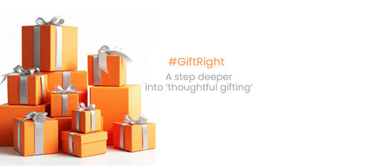#GiftRight: A step deeper into ‘thoughtful gifting’