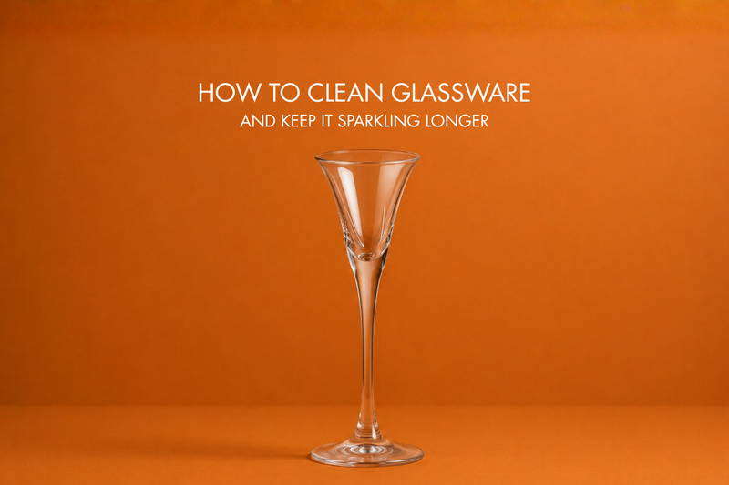 How to Clean Glassware and Keep It Sparkling Longer
